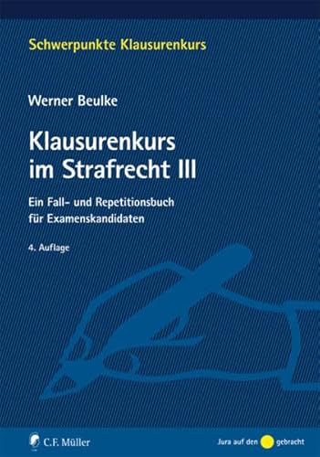 Imagen de archivo de Klausurenkurs im Strafrecht III: Ein Fall- und Repetitionsbuch fr Examenskandidaten (Schwerpunkte Klausurenkurs) a la venta por medimops