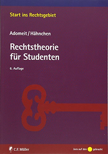 Rechtstheorie für Studenten (Start ins Rechtsgebiet) - Klaus Adomeit