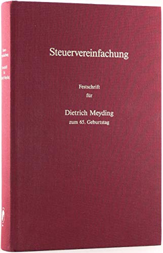 9783811498945: Steuervereinfachung. Festschrift fr Dietrich Meyding zum 65. Geburtstag.