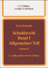 Schuldrecht. Band I Allgemeiner Teil. Teilband 2. DurchfÃ¼hrungshindernisse und Vertragshaftung, Schadensausgleich und Mehrseitigkeit beim SchuldverhÃ¤ltnis. Ein Lehrbuch (9783811499669) by Schmidt, Eike; Esser, Josef