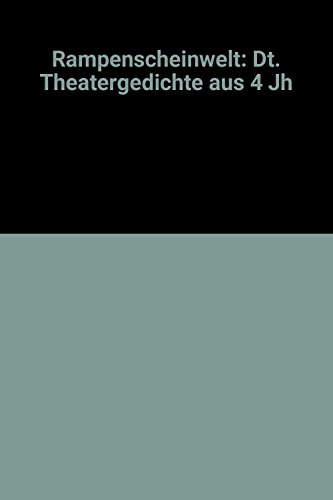 Beispielbild fr Rampenscheinwelt - Deutsche Theatergedichte aus vier Jahrhunderten zum Verkauf von Leserstrahl  (Preise inkl. MwSt.)