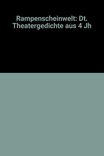 9783811700123: Rampenscheinwelt: Dt. Theatergedichte aus 4 Jh (German Edition)