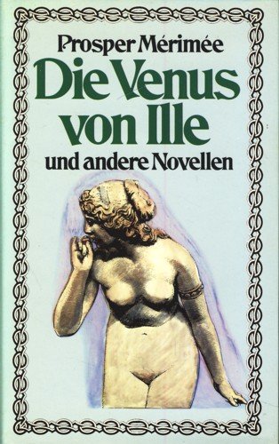 Stock image for Die Venus von Ille und andere Novellen. ( Ausgewhlte Werke. Bd 1) for sale by medimops