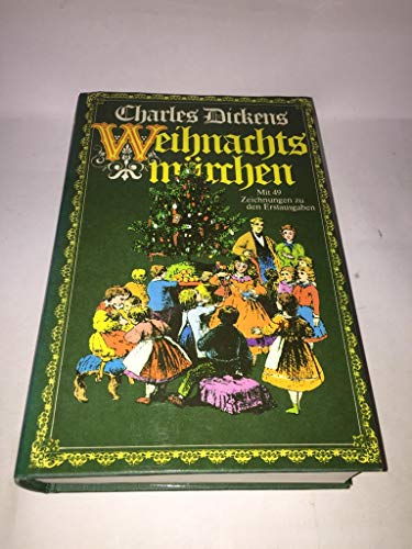 Stock image for Weihnachtsmrchen / Charles Dickens. [Unter Verwendung d. bertr. von Carl Kolb u. Julius Seybt] for sale by Versandantiquariat Buchegger