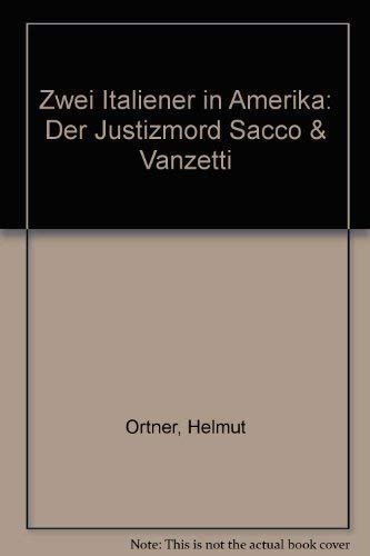 Beispielbild fr Zwei Italiener in Amerika. Der Justizmord Sacco und Vanzetti zum Verkauf von medimops