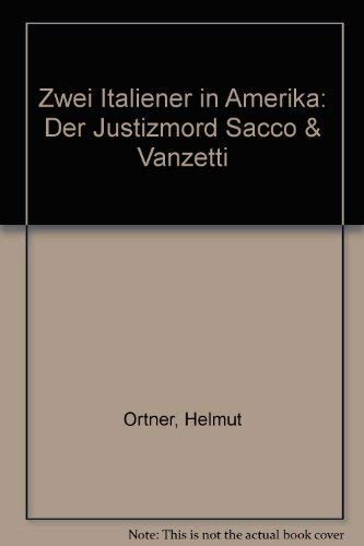 9783811810389: Zwei Italiener in Amerika: Der Justizmord Saco & Vanzetti