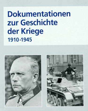 Beispielbild fr Dokumentation zur Geschichte der Kriege 1910 - 1945 zum Verkauf von medimops