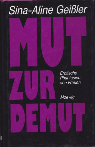 Beispielbild fr Mut zur Demut. Erotische Phantasien von Frauen zum Verkauf von medimops