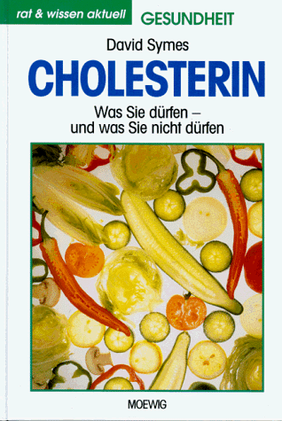 Stock image for Cholesterin. Was Sie drfen - und was Sie nicht drfen for sale by medimops