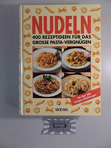 9783811813328: Nudeln. 400 Rezeptideen fr das grosse Pasta-Vergngen