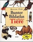 Stock image for Bunter Bilderatlas gefhrdeter Tiere for sale by medimops