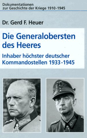 Beispielbild fr Die Generalobersten des Heeres. Inhaber hchster deutscher Kommandostellen 1933 - 1945 zum Verkauf von medimops