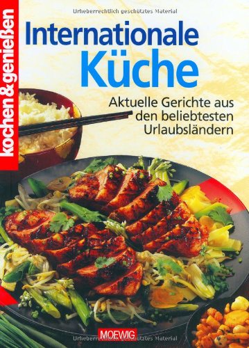 Internationale Küche : [aktuelle Gerichte aus den beliebtesten Urlaubsländern] - Unknown Author