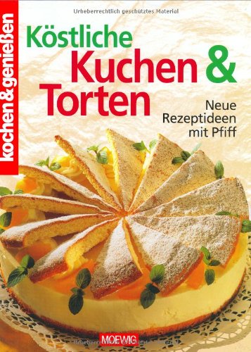 9783811814110: Kstliche Kuchen & Torten: [neue Rezeptideen mit Pfiff]