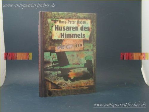 Beispielbild fr Husaren des Himmels - Berhmte deutsche Jagdflieger und die Geschichte ihrer Waffe zum Verkauf von Antiquariat Hoffmann