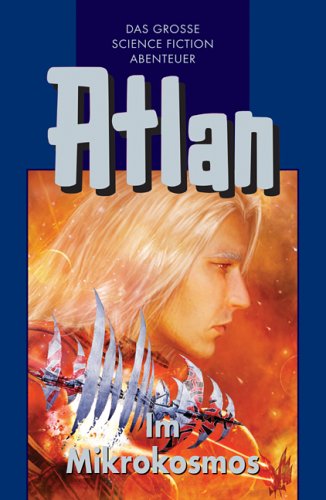 Atlan Band 26 - Im Mikrokosmos / Perry Rhodan