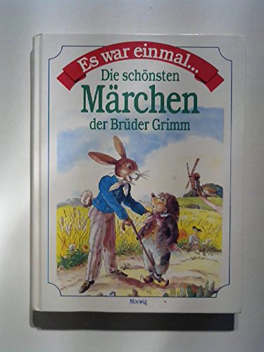 Es war einmal . Die schönsten Märchen der Brüder Grimm - Jacob Grimm