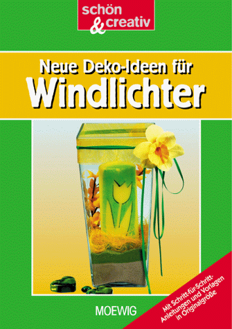 Imagen de archivo de Neue Deko-Ideen fr Windlichter a la venta por Versandantiquariat Felix Mcke