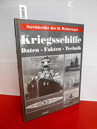 Beispielbild fr Kriegsschiffe. Daten, Fakten, Technik - aus d. Reihe: Streitkrfte des II. Weltkrieges zum Verkauf von Antiquariat Ottakring 1160 Wien