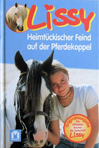 Imagen de archivo de Lissy - Heimtckischer Feind auf der Pferdekoppel a la venta por Sammlerantiquariat