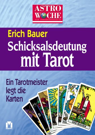 9783811817258: Schicksalsdeutung mit Tarot. Ein Tarotmeister legt die Karten