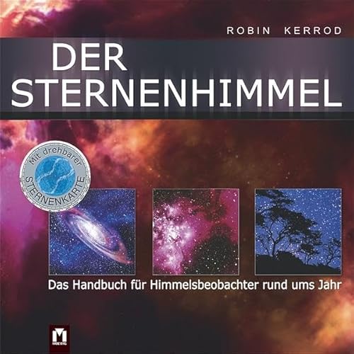 Der Sternenhimmel. Das Handbuch für Himmelsbeobachter rund ums Jahr