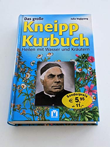 Beispielbild fr Das groe Kneipp-Kurbuch: Heilen mit Wasser und Krutern zum Verkauf von medimops