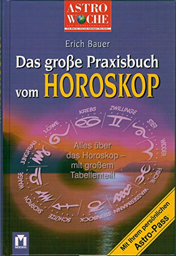 9783811818491: Das grosse Buch vom Horoskop: Alles ber das Horoskop - mit grossem Tabellenteil - Bauer, Erich