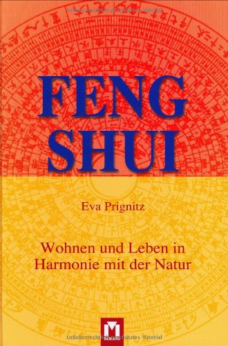 Feng Shui: Wohnen und Leben in Harmonie mit der Natur