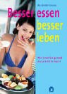 Stock image for Besser essen besser leben. Wie Essen Sie gesund und glücklich macht Donovan, Mary D. for sale by tomsshop.eu