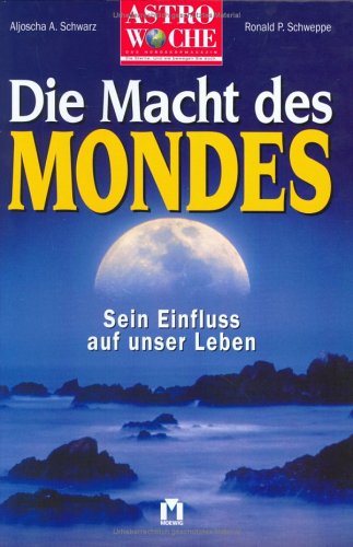 Beispielbild fr Astrowoche. Die Macht des Mondes. Sein Einfluss auf unser Leben zum Verkauf von medimops