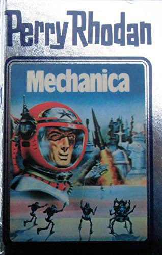 Mechanica Perry Rhodan Band 15 - Voltz, William