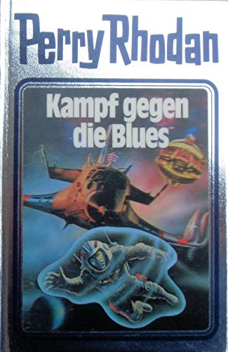 Kampf gegen die Blues. Perry Rhodan 20. (Perry Rhodan Silberband, Band 20) [Red.: Horst Hoffmann]