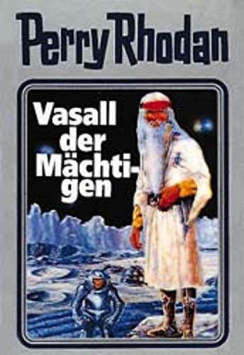 Stock image for Vasall der Mchtigen. Perry Rhodan 51. for sale by medimops
