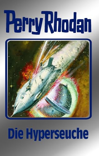 Perry Rhodan 69: Die Hyperseuche 69. Die Hyperseuche