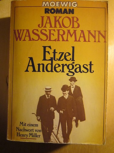 Etzel Andergast. - Wassermann, Jakob