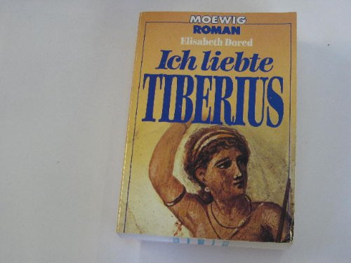 Beispielbild fr Ich liebte Tiberius. zum Verkauf von medimops