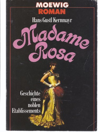 9783811821453: Madame Rosa. Geschichte eines noblen Etablissements