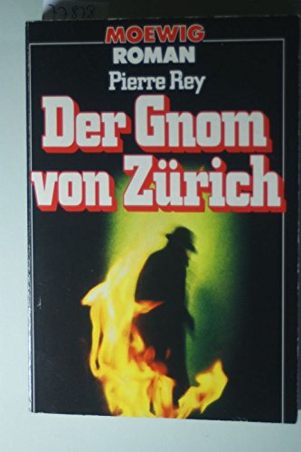 Der Gnom von Zürich (Moewig-Taschenbücher. Romane) - Rey, Pierre