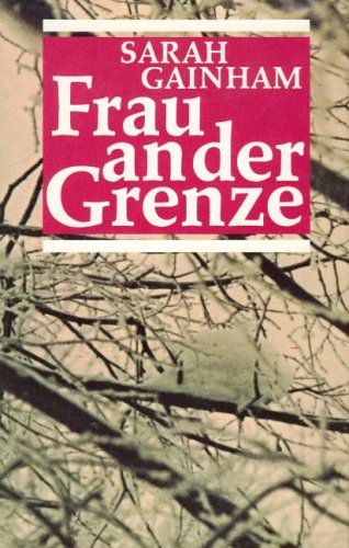 Stock image for Frau an der Grenze. for sale by medimops