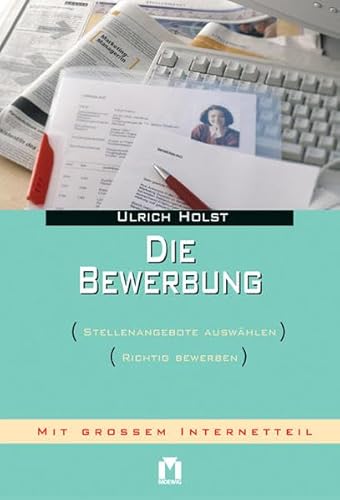 Beispielbild fr Die Bewerbung. Stellenangebote auswhlen. Richtig bewerben zum Verkauf von medimops