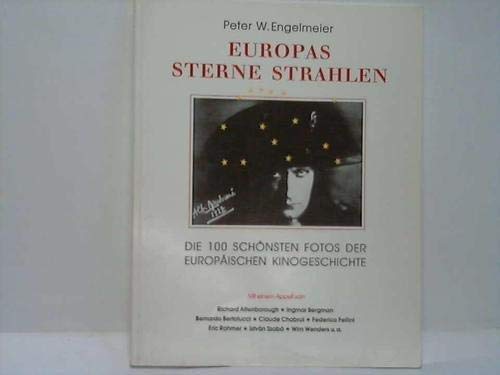 Beispielbild fr Europas Sterne strahlen. Die 100 schnsten Fotos der europischen Kinogeschichte. zum Verkauf von Antiquariat Ottakring 1160 Wien