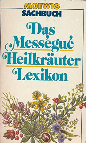 9783811831018: Das Mességué Heilkräuter-Lexikon