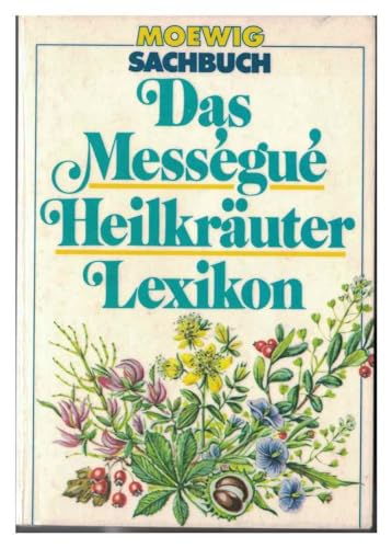 Stock image for Das Messegue Heilkruter Lexikon. for sale by medimops