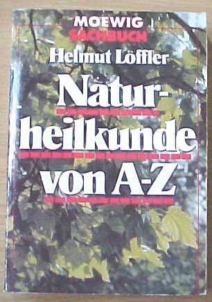 9783811831131: Naturheilkunde von A - Z. Helmut Lffler. [Zeichn.: Peter Pleyel] / Moewig3113 : Sachbuch