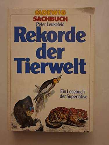 Beispielbild fr Rekorde der Tierwelt. Eine Lesebuch der Superlative. zum Verkauf von Versandantiquariat Felix Mcke