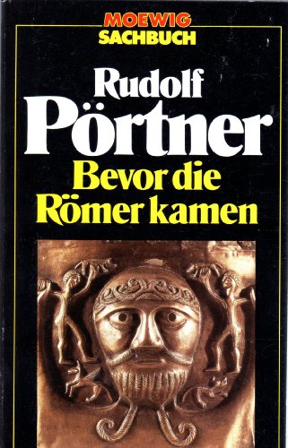 Stock image for Bevor Die Romer Kamen: Stadte Und Statten Deutscher Urgeschichte for sale by Mountain Books