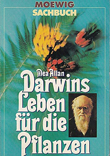 Imagen de archivo de Darwins Leben fr die Pflanzen: Der Schlssel zur "Entstehung der Arten" a la venta por Kultgut