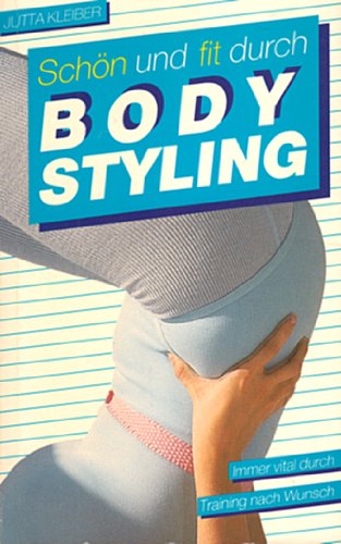 Schön und fit durch Bodystyling