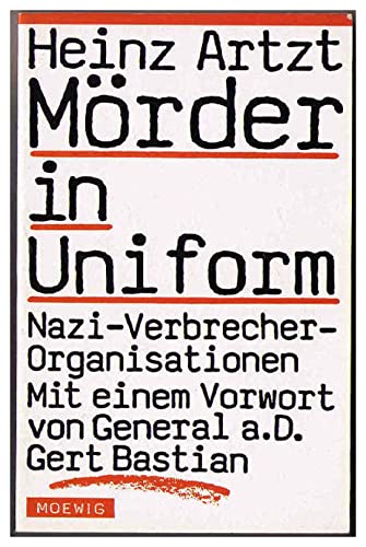 Mörder in Uniform : Nazi-Verbrecher-Organisationen. - Artzt, Heinz